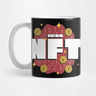 I am a NFT (Non-Fungible-Token) Mug